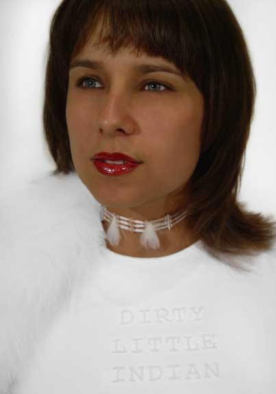 « DIRTY LITTLE INDIAN »
